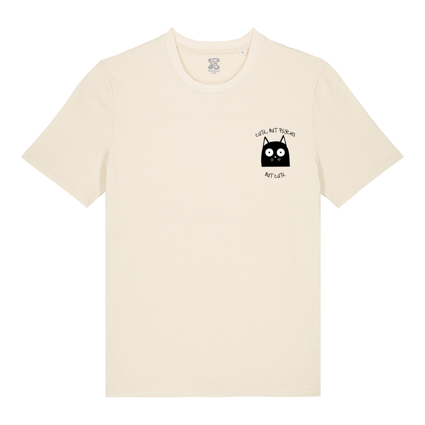 Cute, But Psycho. But Cute. - T-Shirt