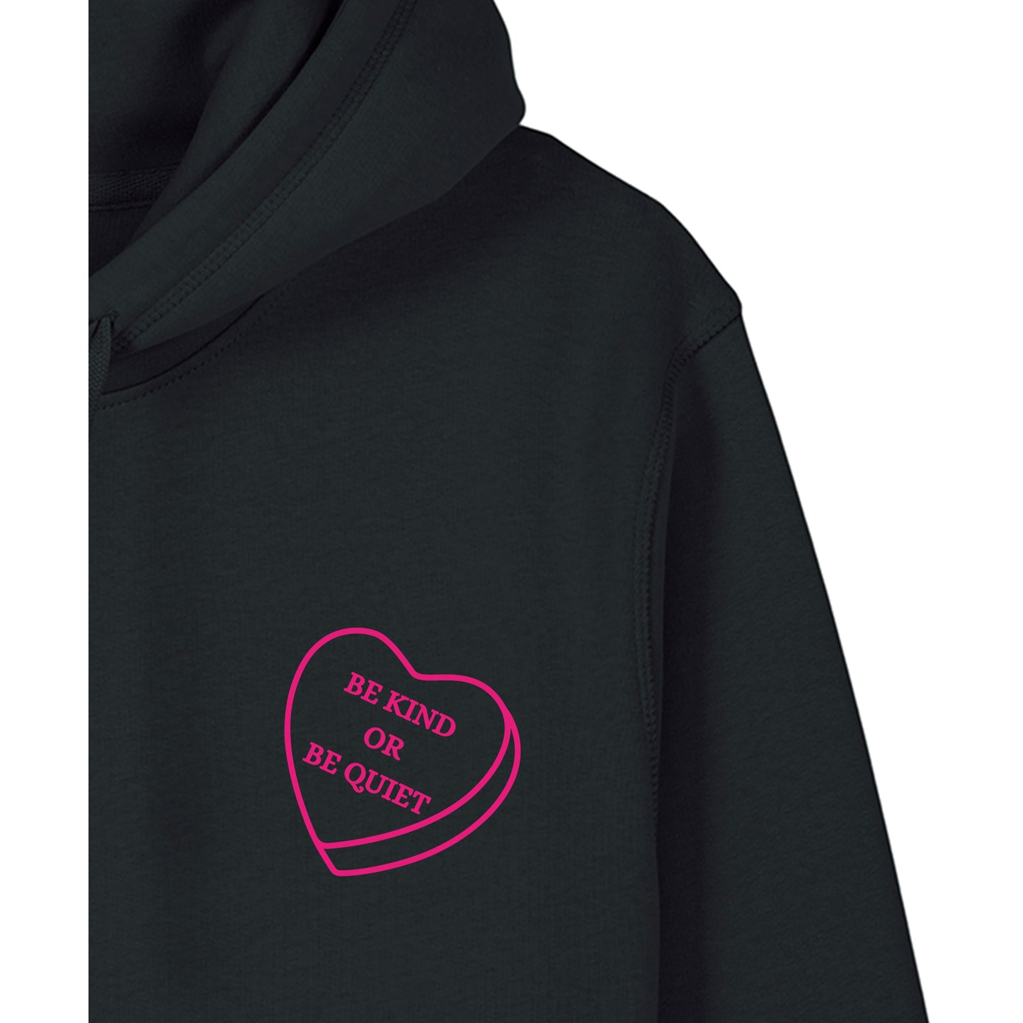 Be kind or be Quiet - Hoodie