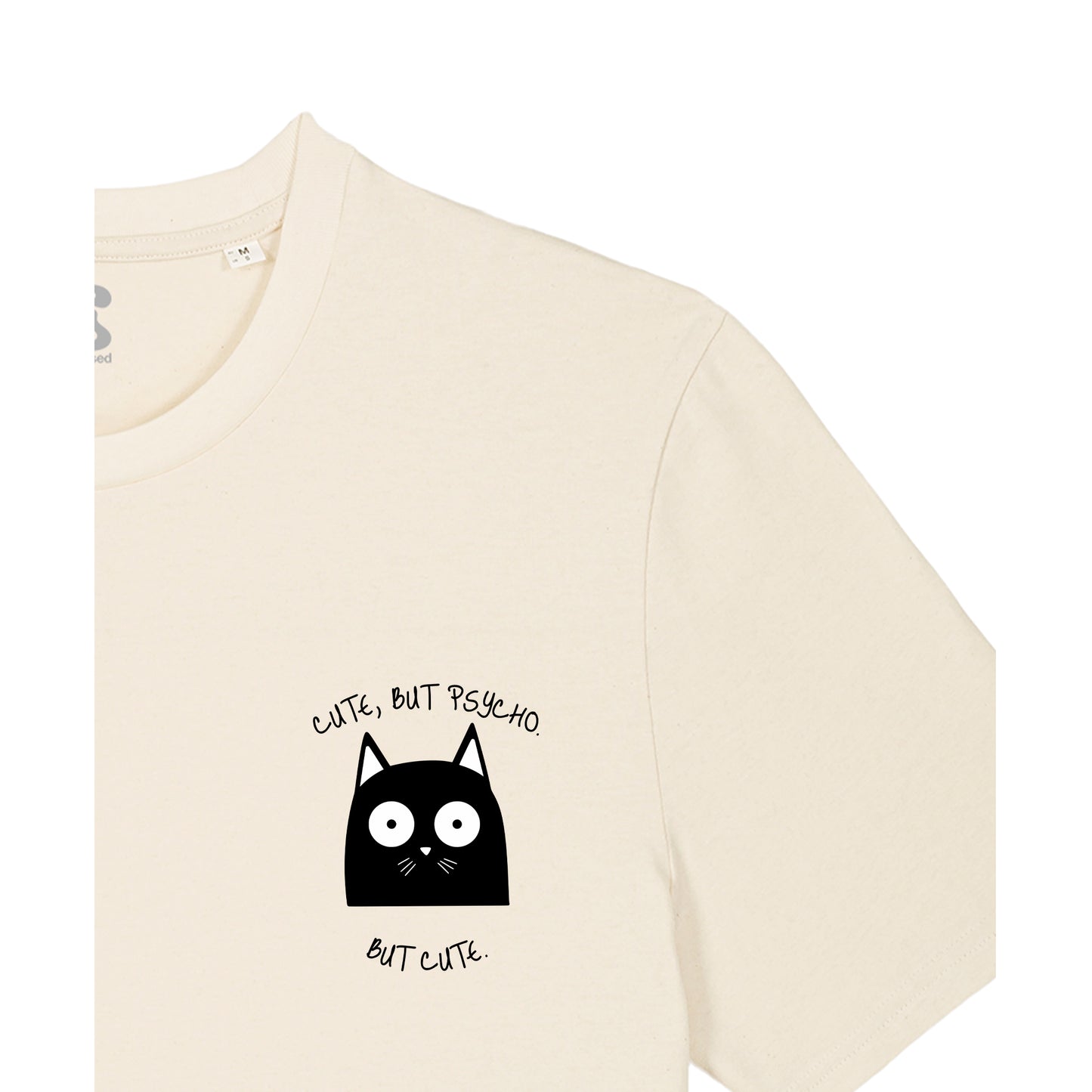 Cute, But Psycho. But Cute. - T-Shirt