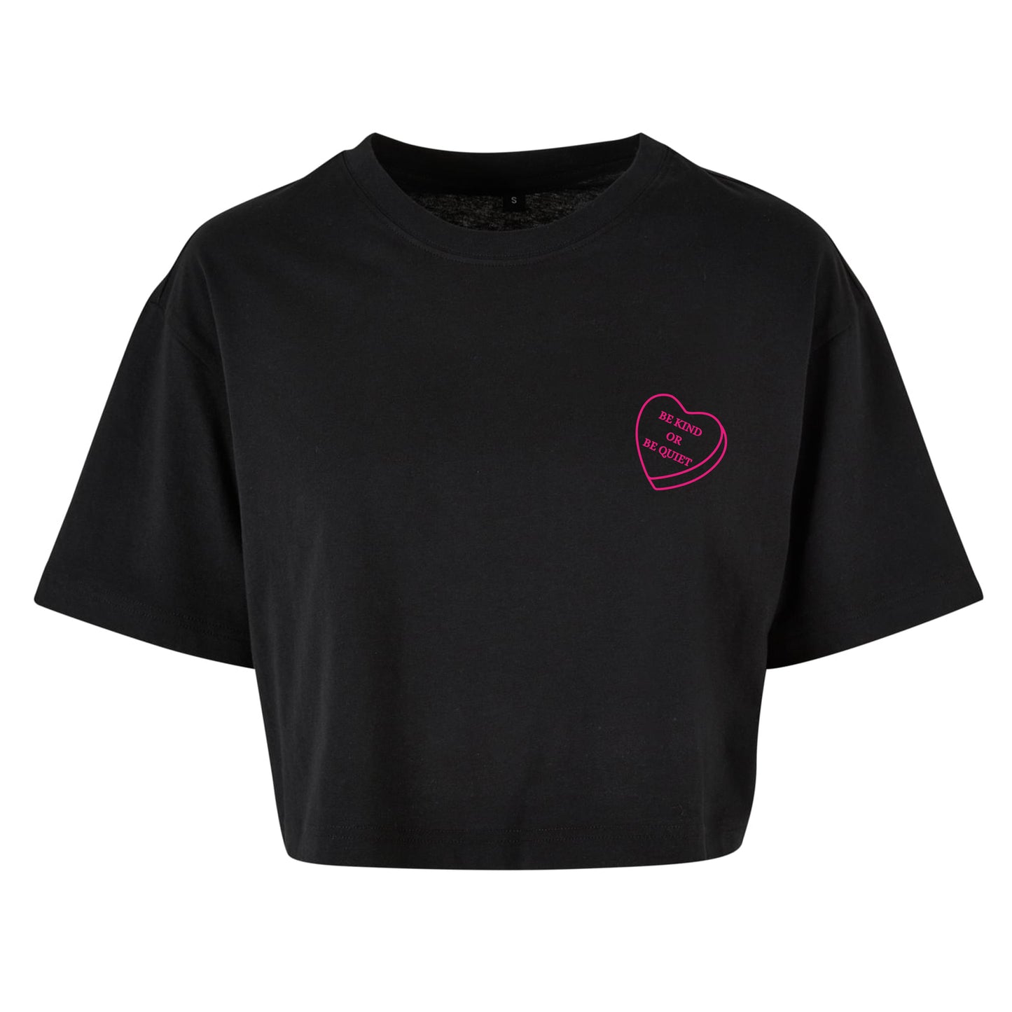Be Kind or be Quiet - Oversized Crop Top