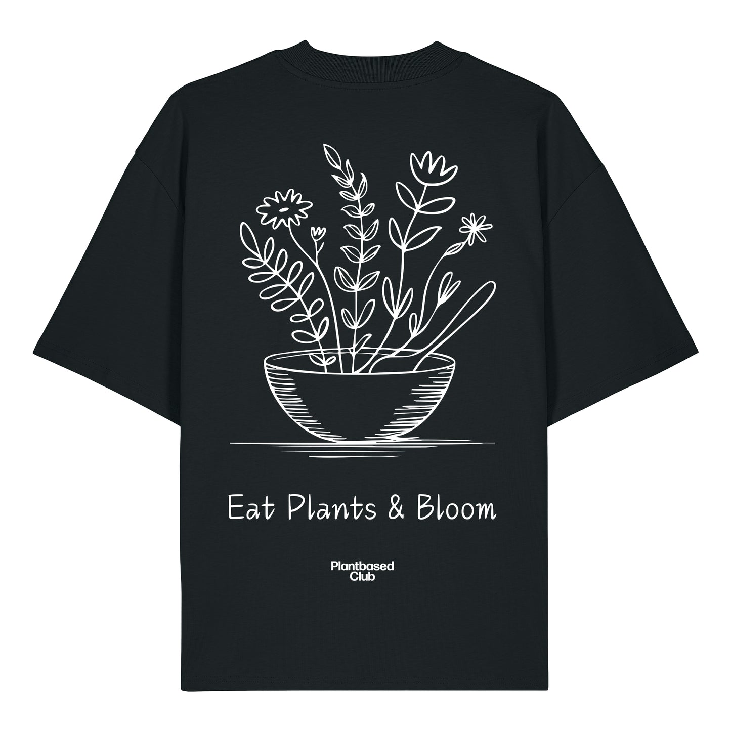 Eat Plants & Bloom - Oversized T-Shirt