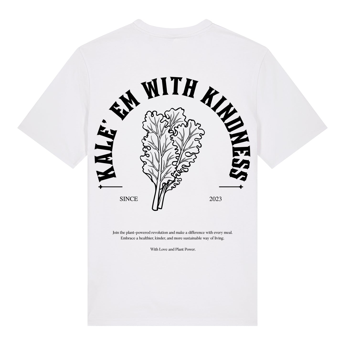 Kale'em With Kindness - T-Shirt