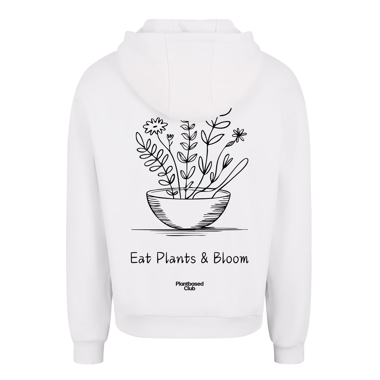 Eat Plants & Bloom - Oversized Hoodie