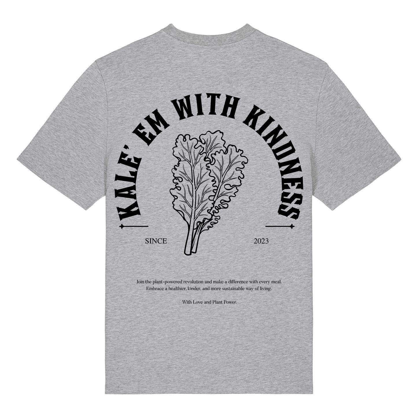 Kale'em With Kindness - T-Shirt