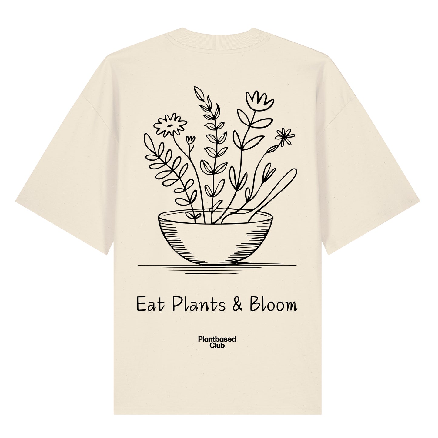 Eat Plants & Bloom - Oversized T-Shirt