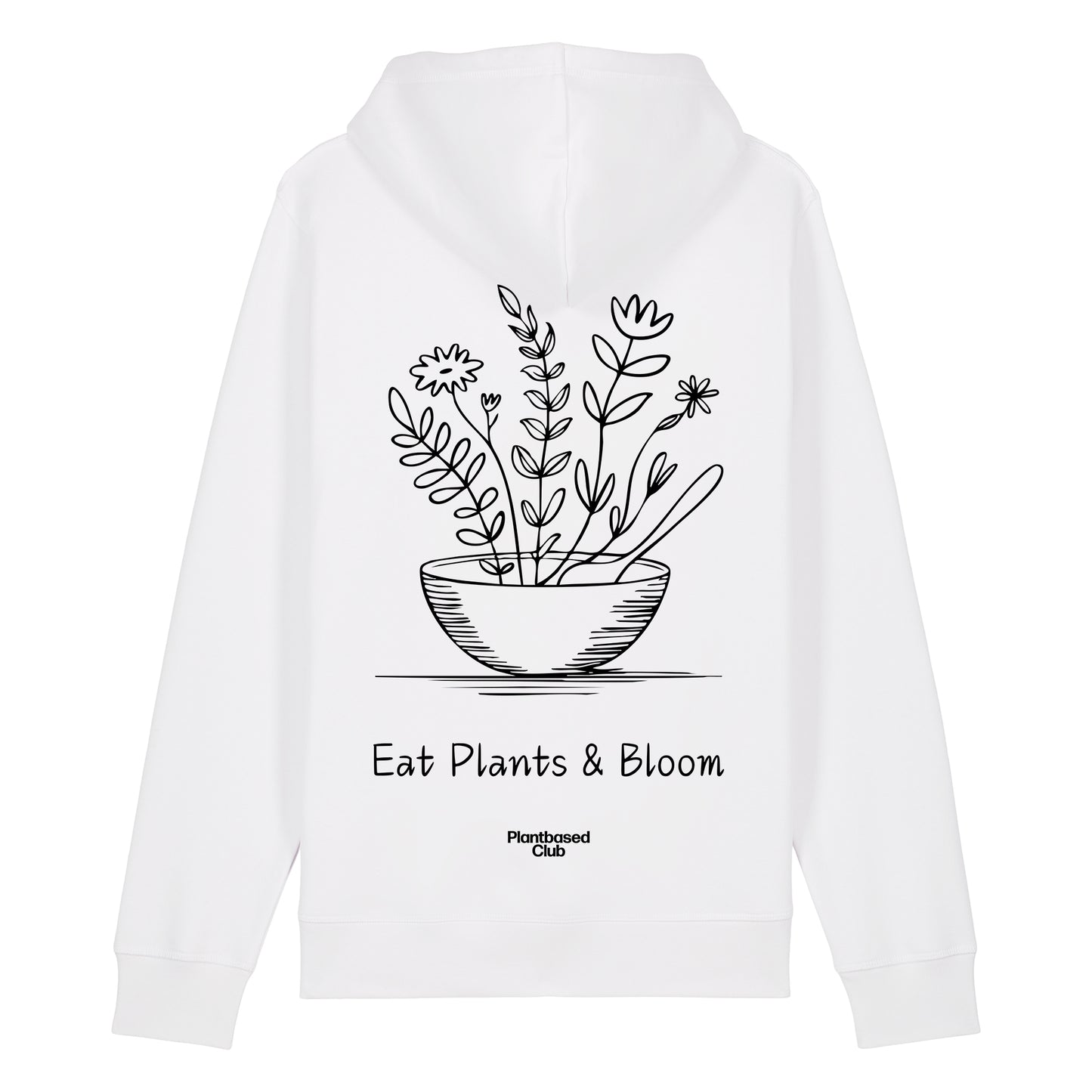 Eat Plants & Bloom - Hoodie