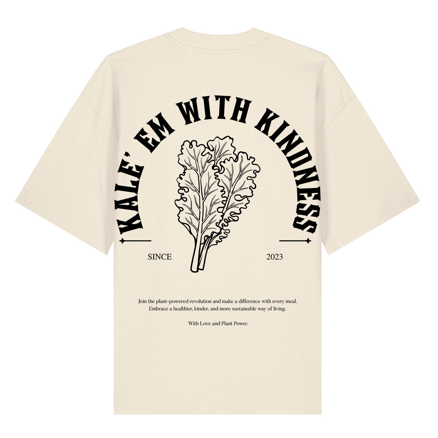 Kale'em With Kindness - Oversized T-Shirt
