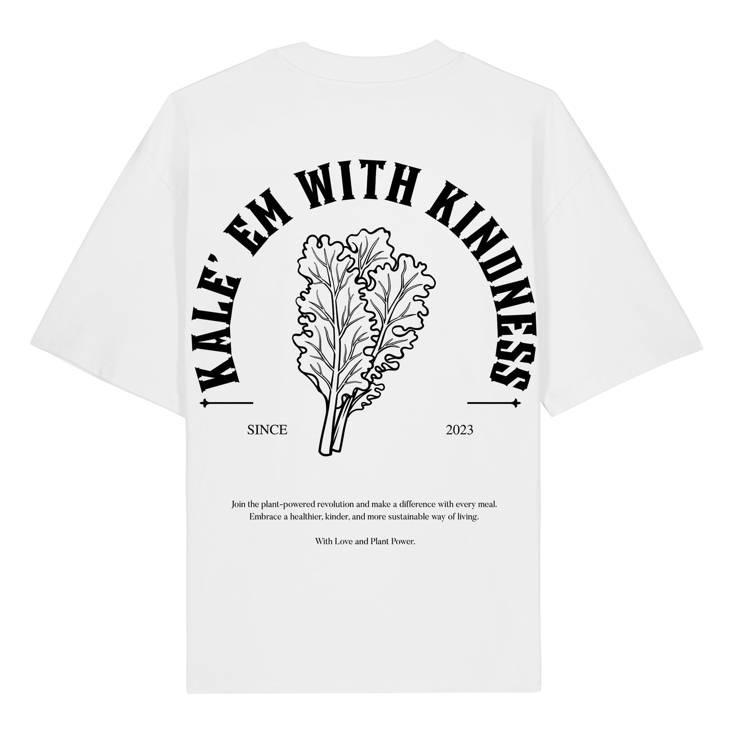 Kale'em With Kindness - Oversized T-Shirt