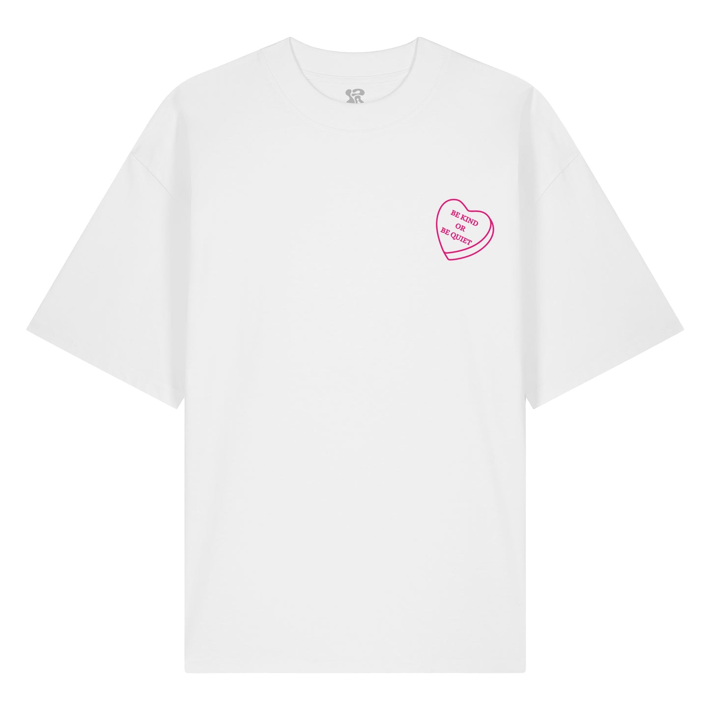 Be Kind or be Quiet - Oversized T-Shirt