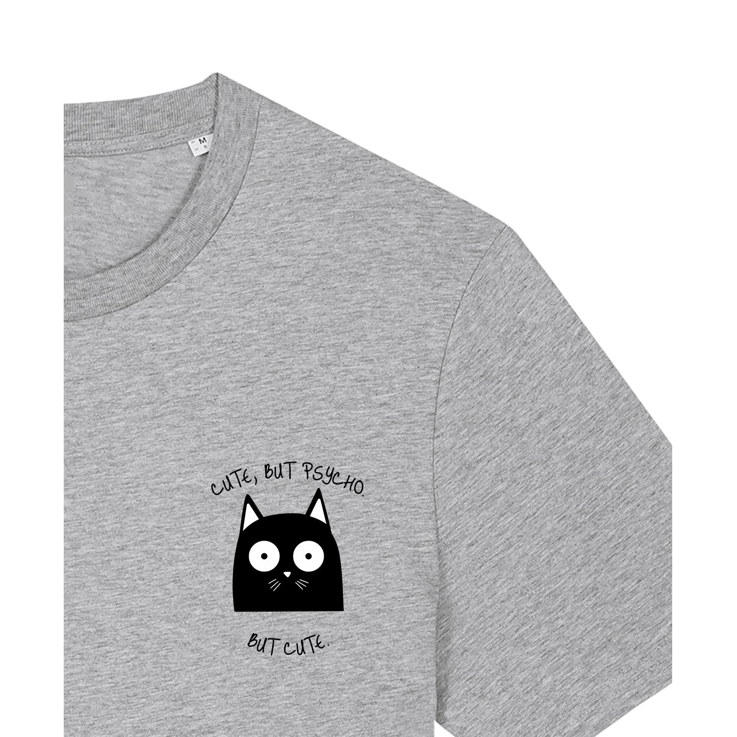 Cute, But Psycho. But Cute. - T-Shirt