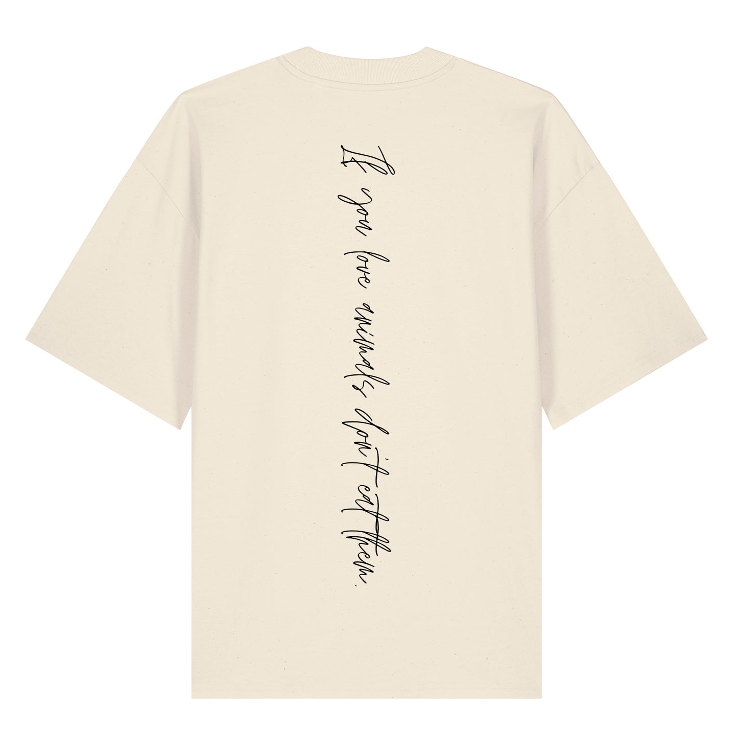 If you love animals... - Oversized T-Shirt