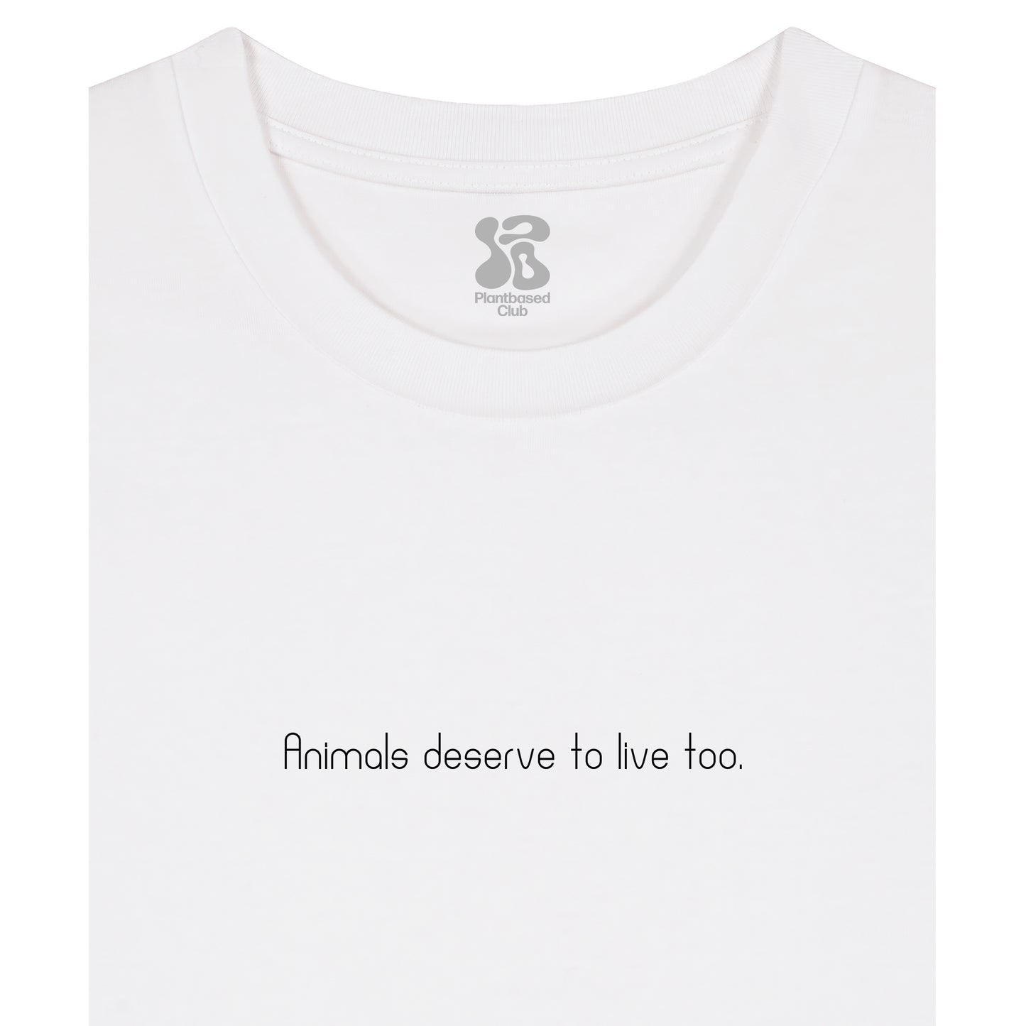Animals deserve to live too - T-Shirt
