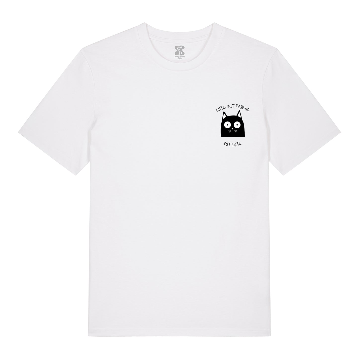 Cute, But Psycho. But Cute. - T-Shirt