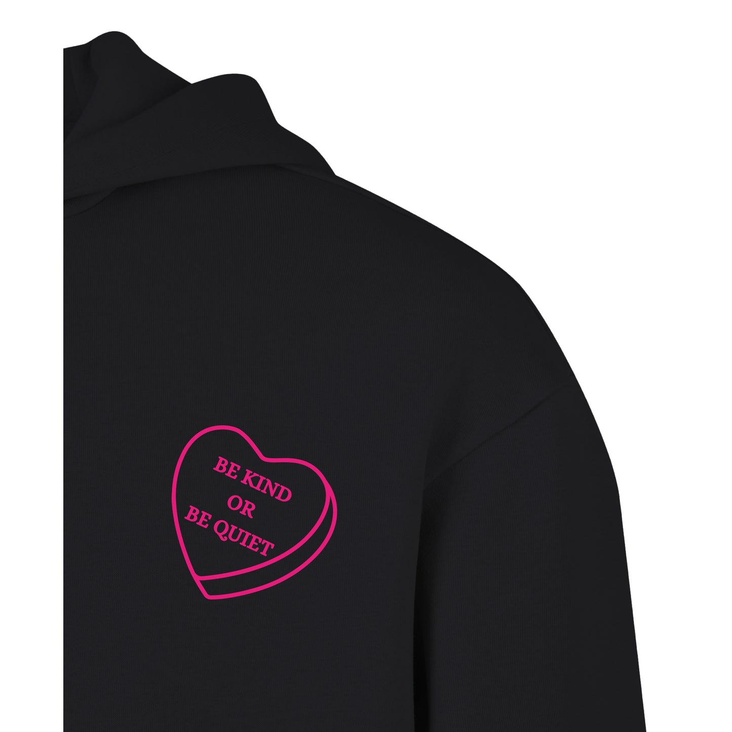 Be kind or be Quiet - Oversized Hoodie