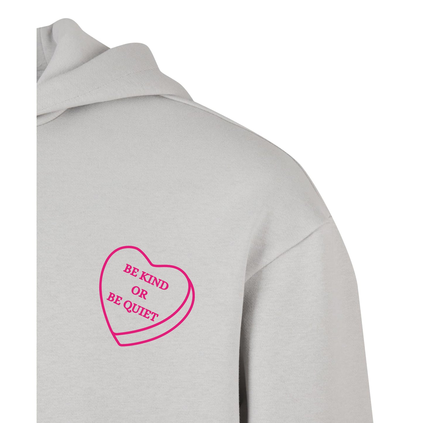 Be kind or be Quiet - Oversized Hoodie
