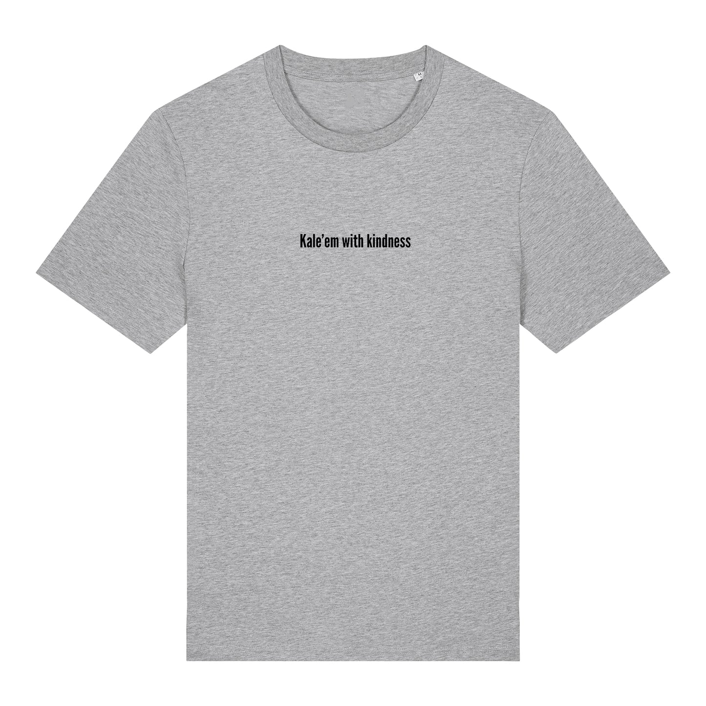 Kale'em With Kindness - T-Shirt