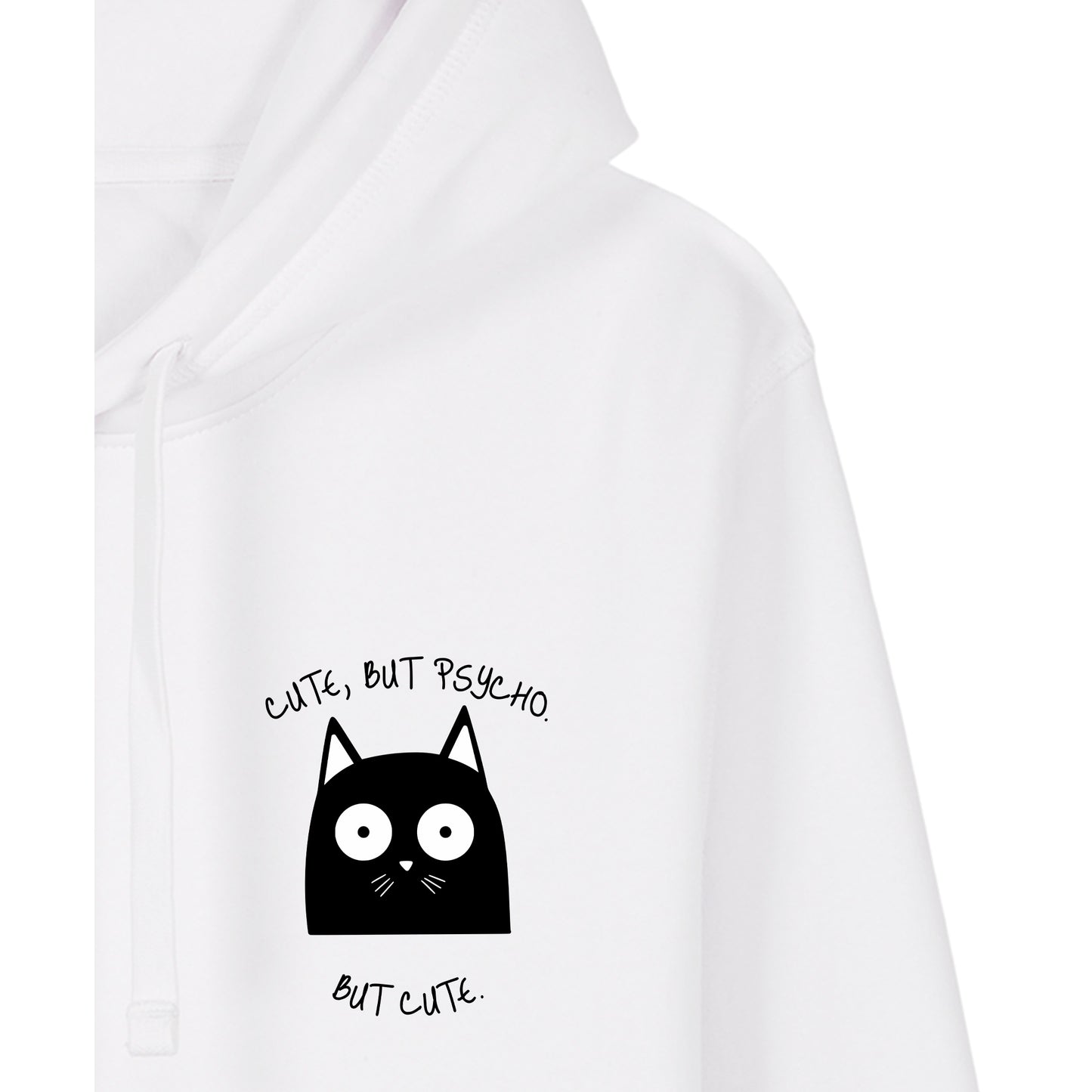 Cute, But Psycho. But Cute. - Hoodie