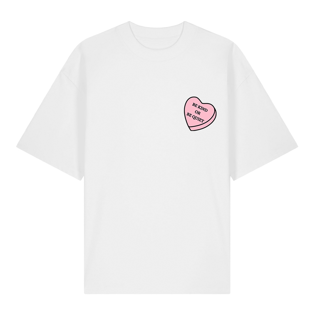 Be kind or be quiet - Organic Oversized T-Shirt (Unisex)