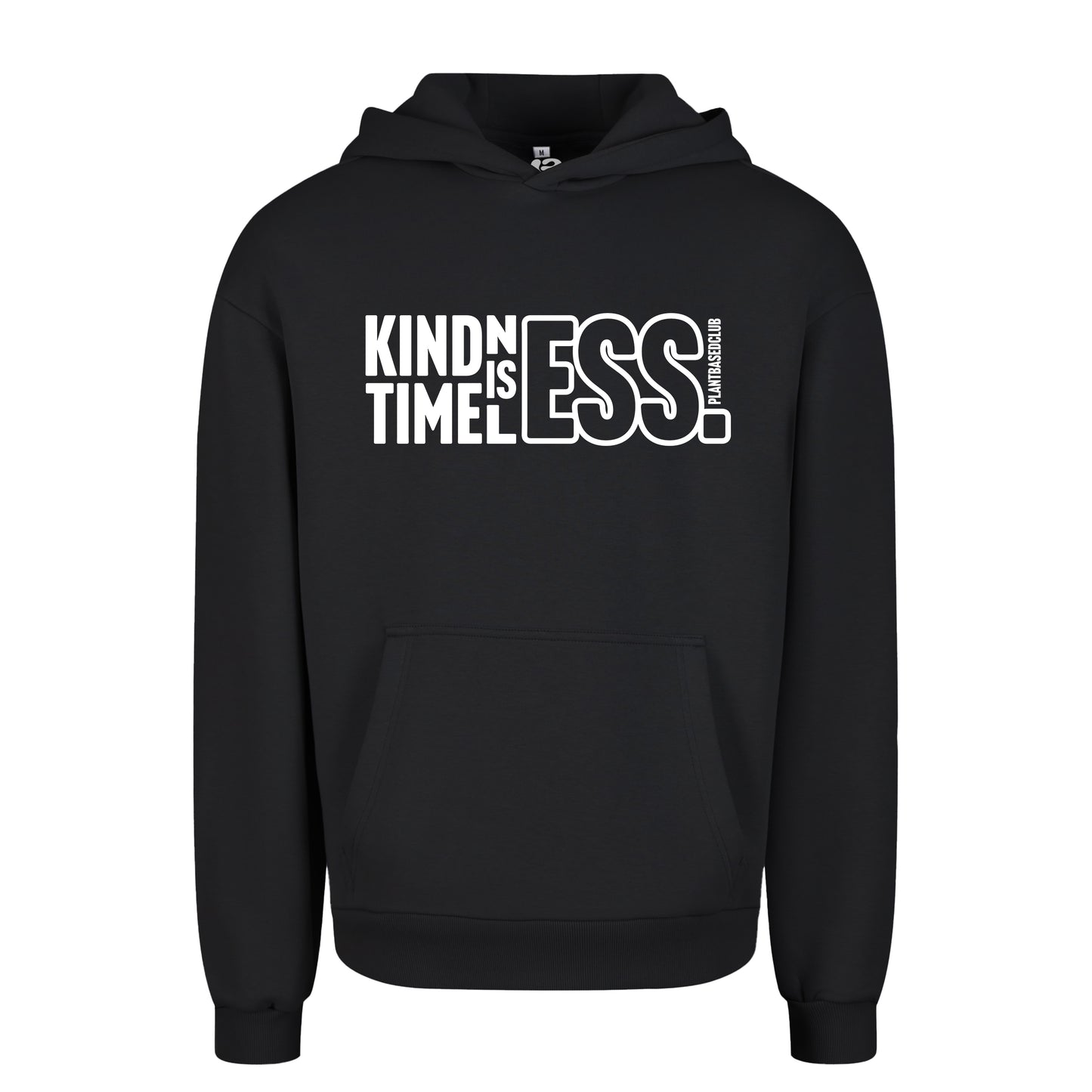 Oversize hoodie without drawstring Kindness is Timeless 3
