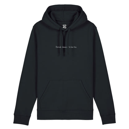 Animals deserve to live too - Hoodie