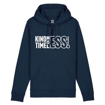 Kindness is Timeless - Hoodie