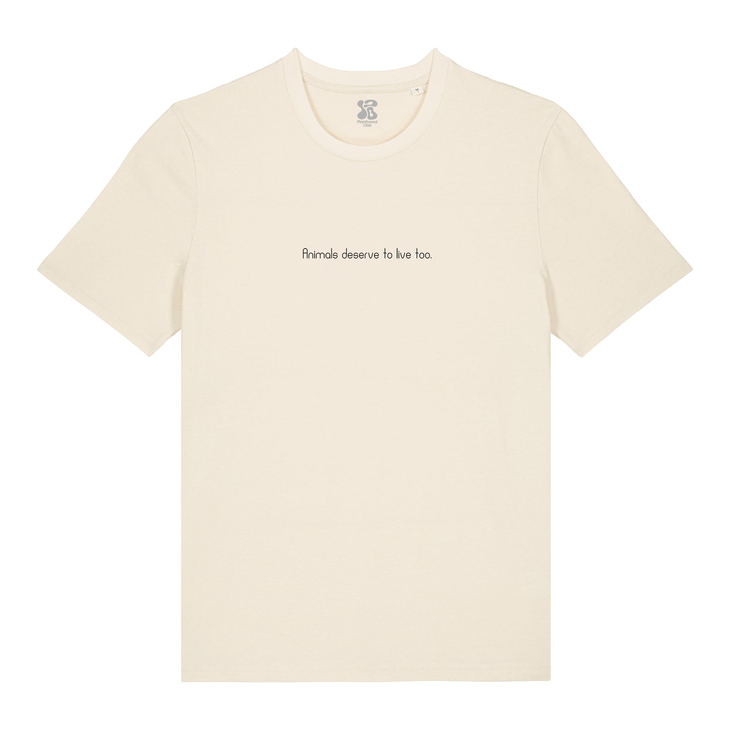 Animals deserve to live too - T-Shirt
