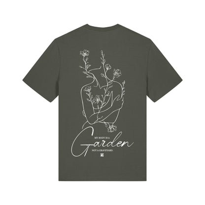 My Body is a Garden - T-Shirt