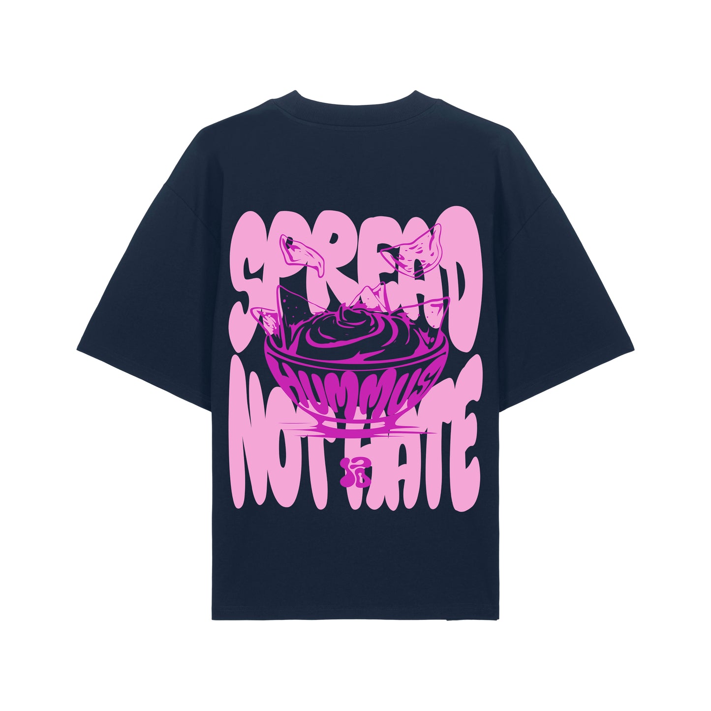 Spread Hummus Not Hate - Oversized T-Shirt