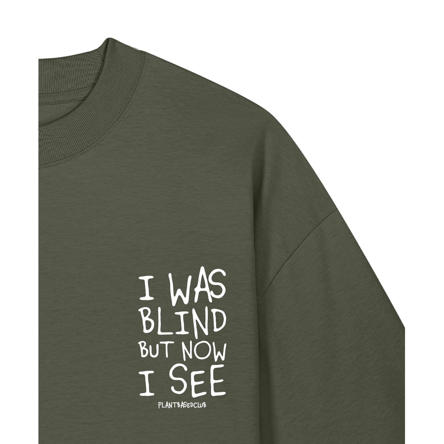 I was Blind - Oversized T-Shirt