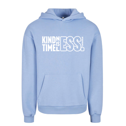 Oversize hoodie without drawstring Kindness is Timeless 3