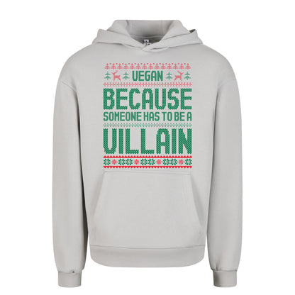 Vegan, Because Someone... - Oversized Hoodie