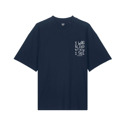 I was Blind - Oversized T-Shirt