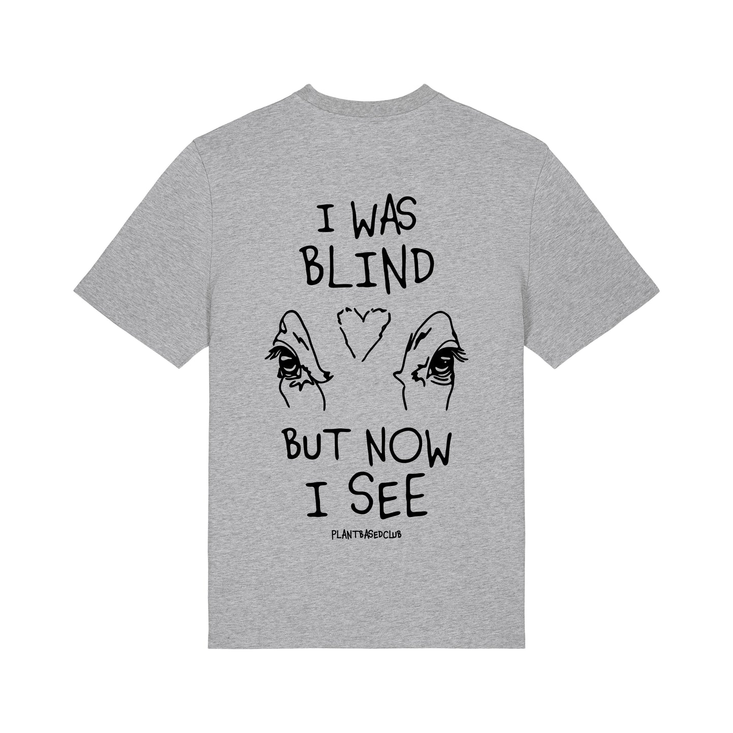 I was Blind - T-Shirt