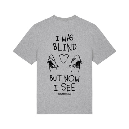 I was Blind - T-Shirt