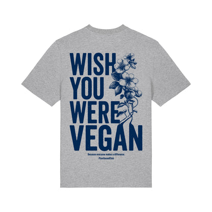 Wish you were Vegan - T-Shirt