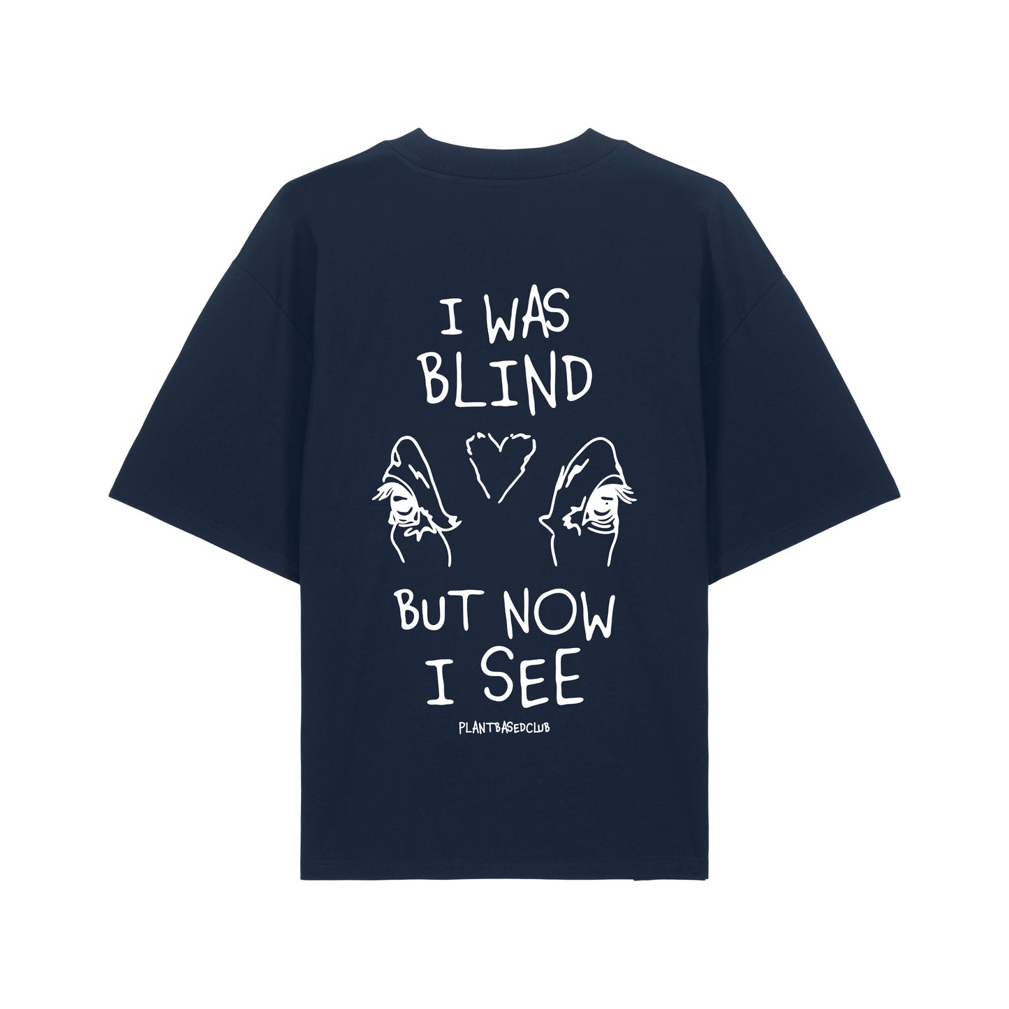 I was Blind - Oversized T-Shirt