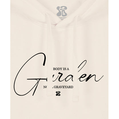 My Body is a Garden - Hoodie