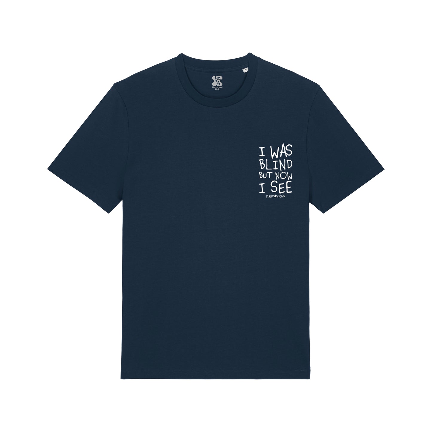 I was Blind - T-Shirt