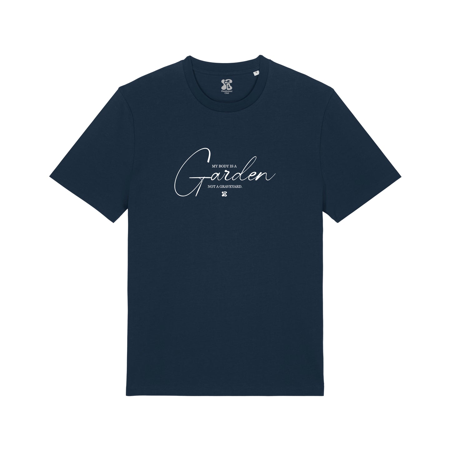 My Body is a Garden - T-Shirt