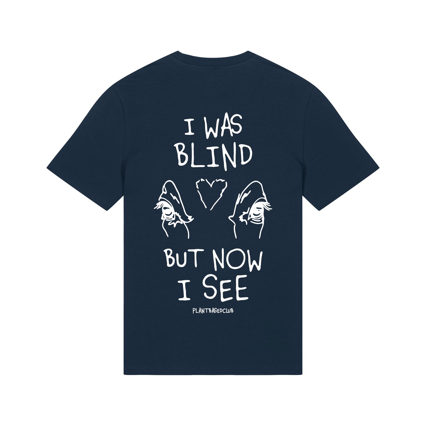 I was Blind - T-Shirt