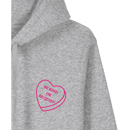 Be kind or be Quiet - Hoodie