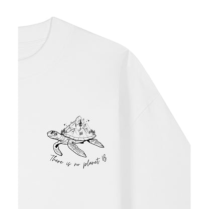 There is no planet B - Oversized T-Shirt