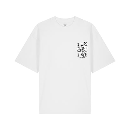 I was Blind - Oversized T-Shirt