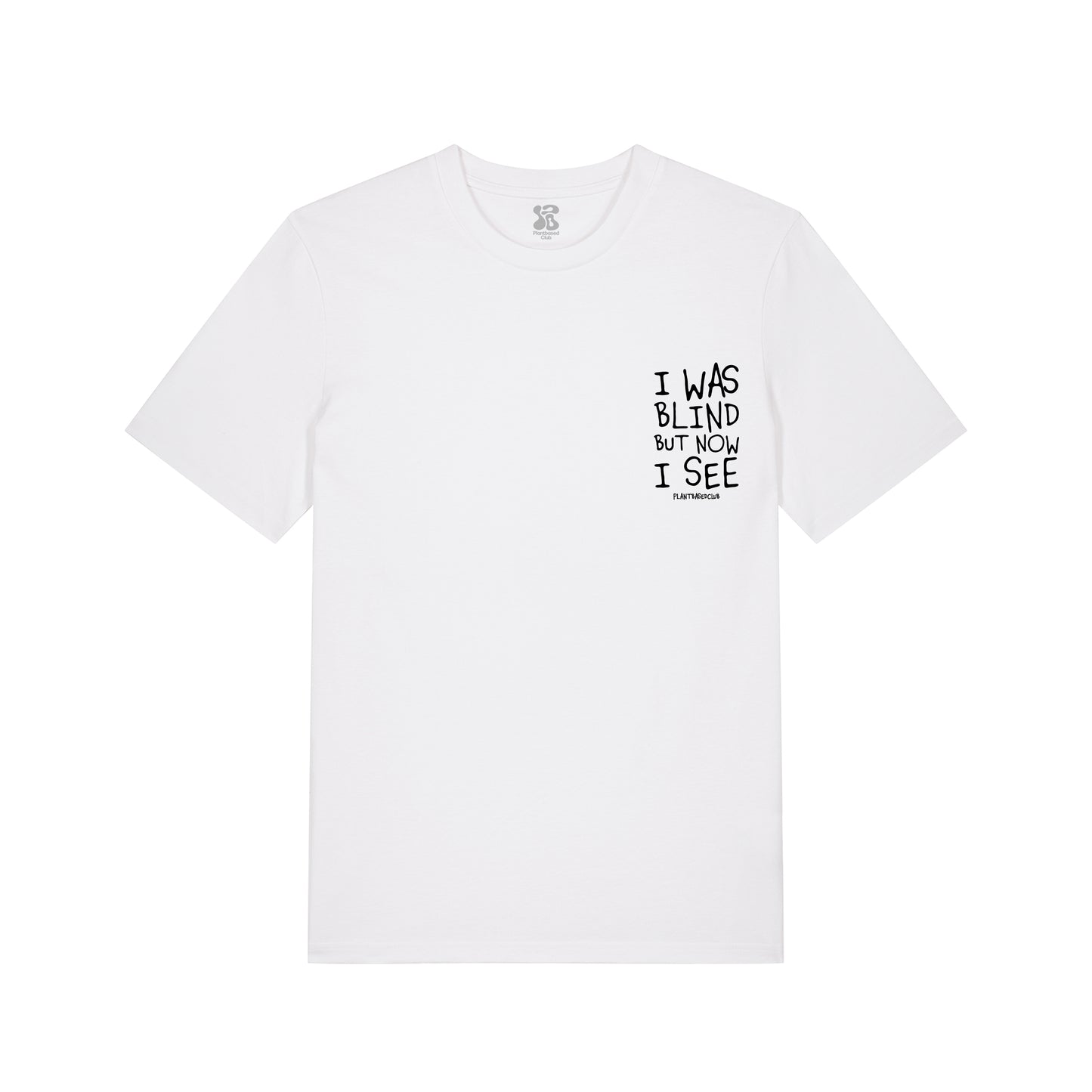 I was Blind - T-Shirt