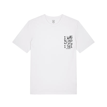 I was Blind - T-Shirt