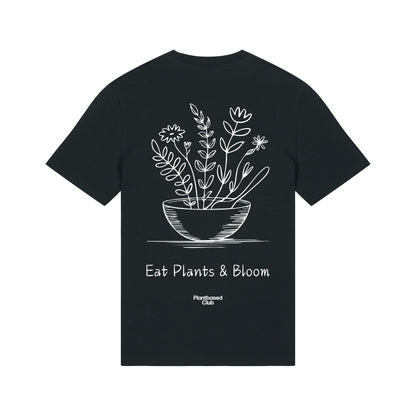 Eat Plants & Bloom - T-Shirt