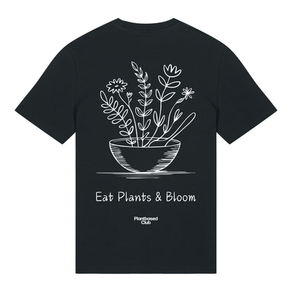 Eat Plants & Bloom - T-Shirt