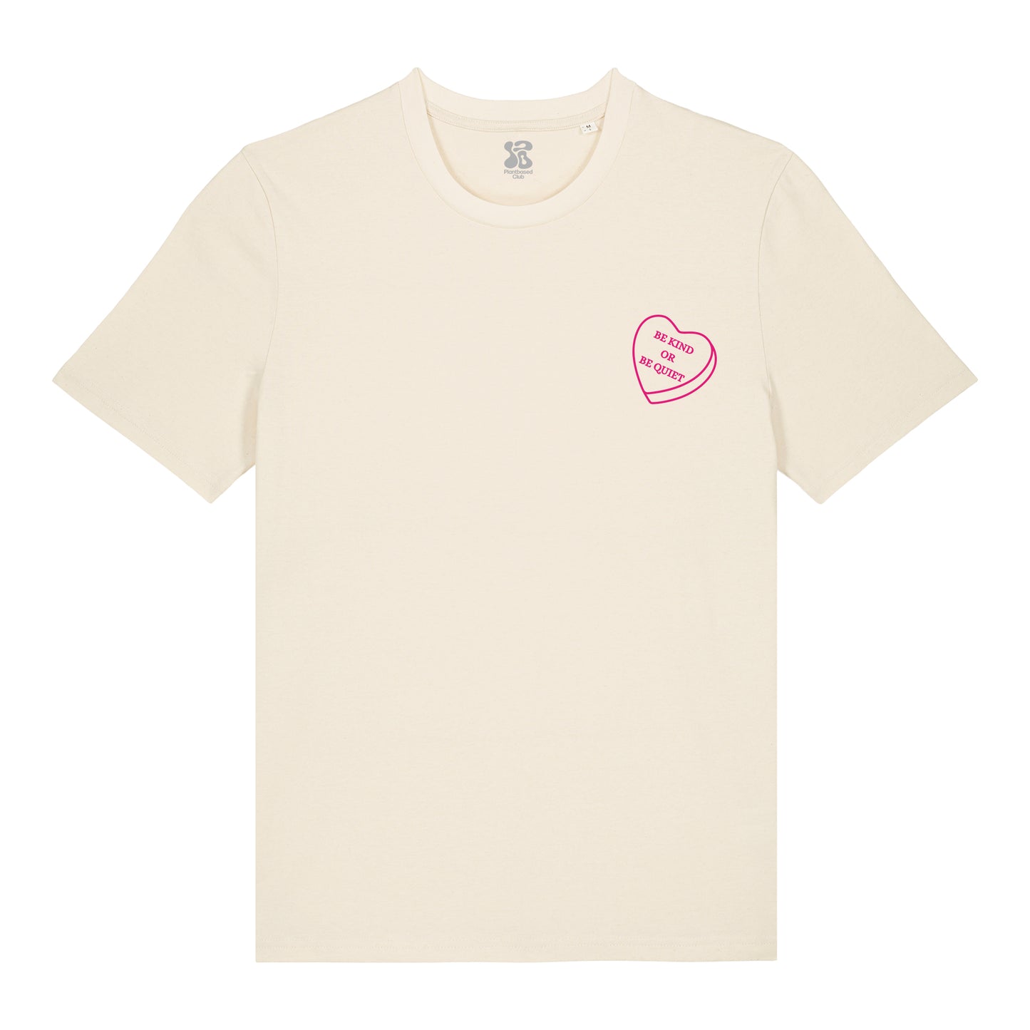 Be Kind or be Quiet - T-Shirt