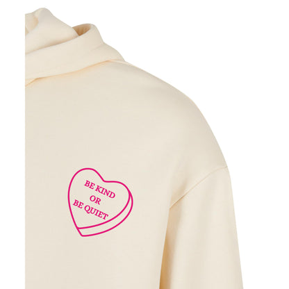 Be kind or be Quiet - Oversized Hoodie