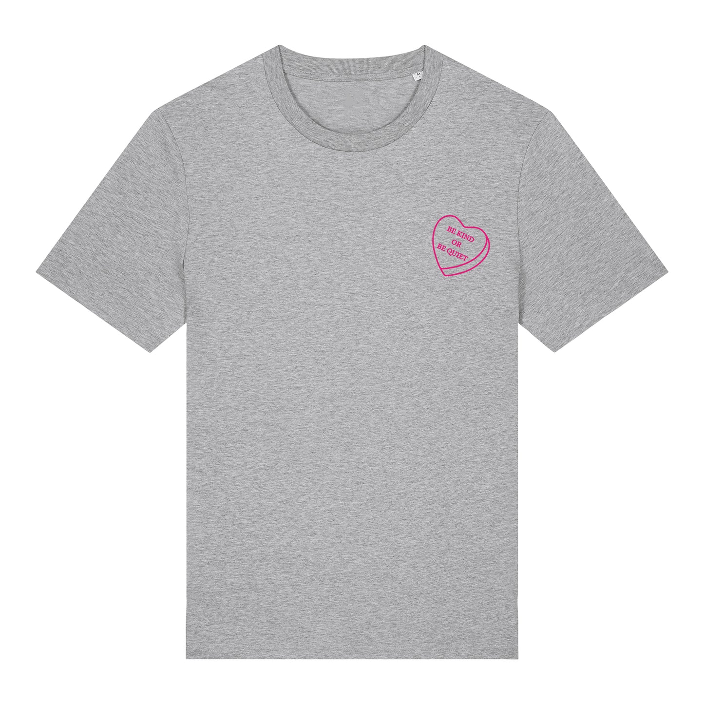 Be Kind or be Quiet - T-Shirt